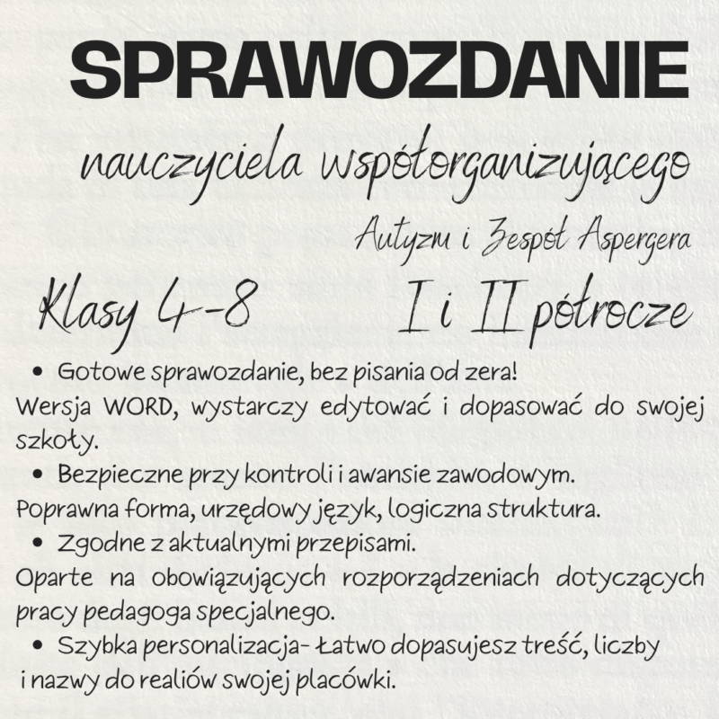 Sprawozdanie nauczyciela współorganizującego – autyzm i zespół Aspergera, I i II półrocze, klasy IV-VIII
