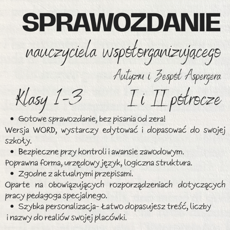 Sprawozdanie nauczyciela współorganizującego – autyzm i zespół Aspergera, I i II półrocze, klasy I-III