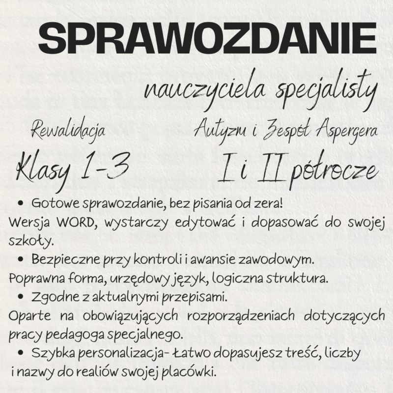 Sprawozdanie nauczyciela specjalisty – rewalidacja Autyzm i zespół Aspergera, Klasy I–III
