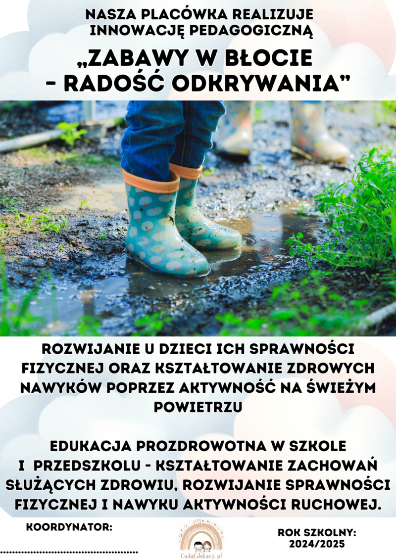 Innowacja pedagogiczna: Zabawy w błocie – radość odkrywania PRZEDSZKOLE
