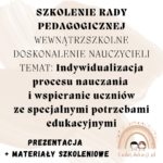 Szkolenie rady pedagogicznej: Indywidualizacja procesu nauczania i wspieranie uczniów ze SPE