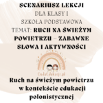 Scenariusz lekcji „Ruch na Świeżym Powietrzu – Zabawne Słowa i Aktywności” klasa I SP