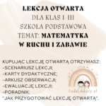 Lekcja otwarta: Matematyka w ruchu i zabawie. Klasa I-III