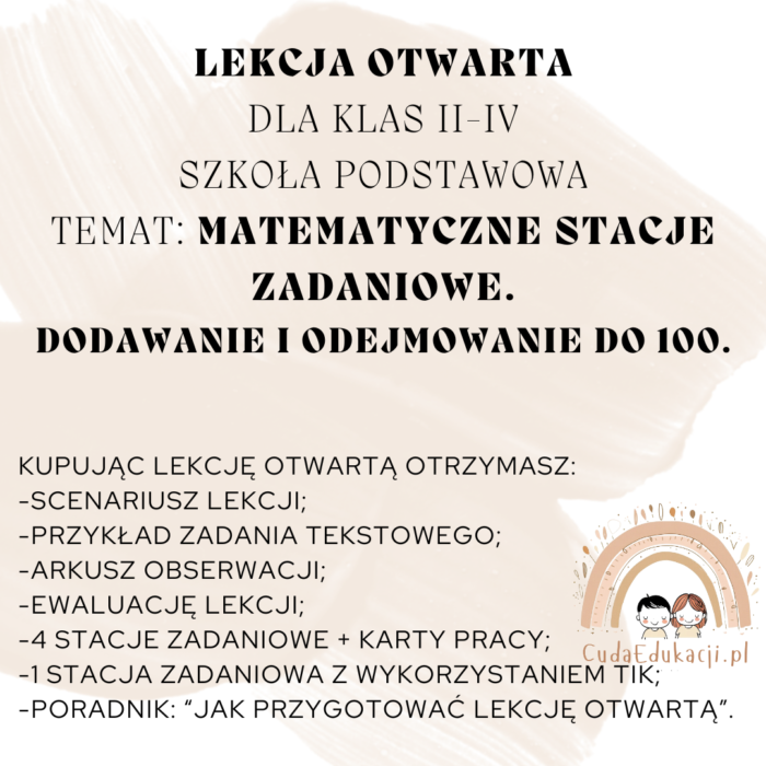 Lekcja otwarta „Matematyczne stacje zadaniowe. Dodawanie i odejmowanie w zakresie 100.” Klasy II-IV SP