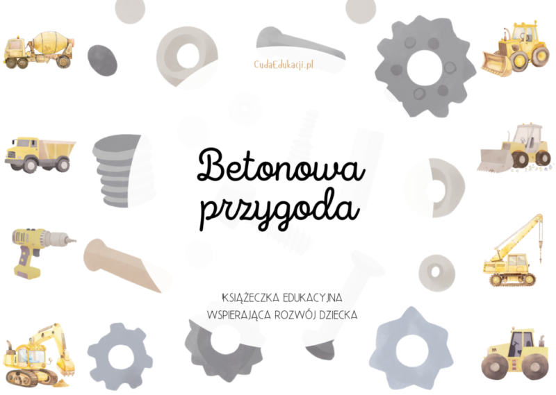 Betonowa Przygoda. Książeczka edukacyjna PDF, 20 kart pracy 6-7 lat