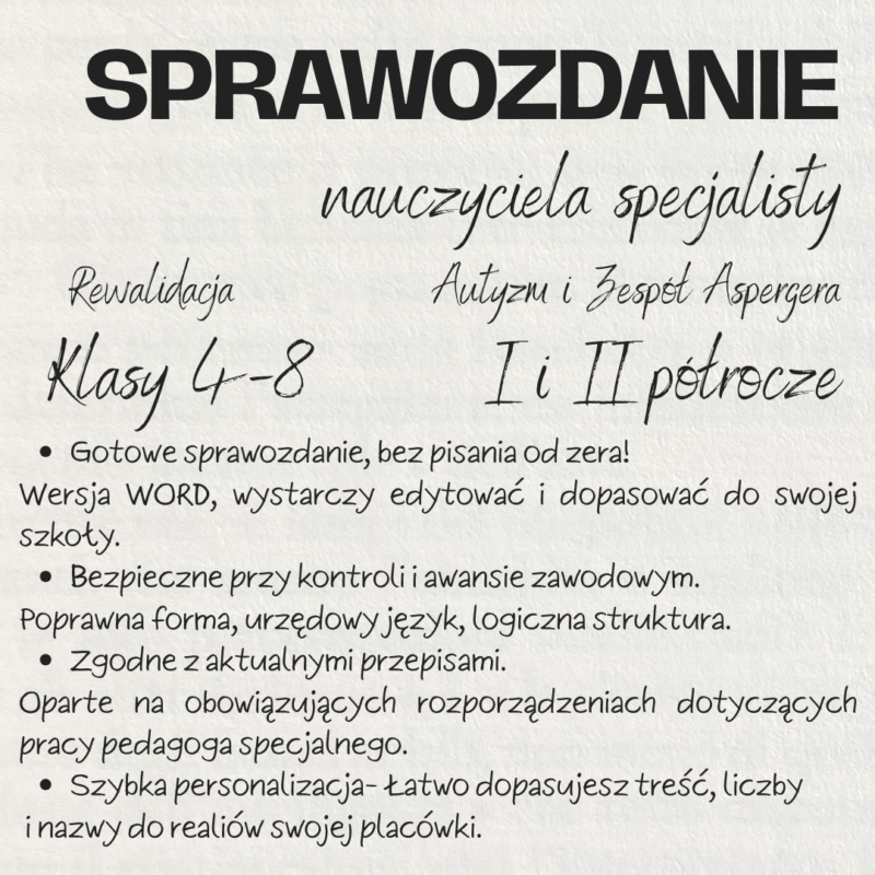 Sprawozdanie nauczyciela specjalisty – rewalidacja  Autyzm i zespół Aspergera, Klasy IV-VIII