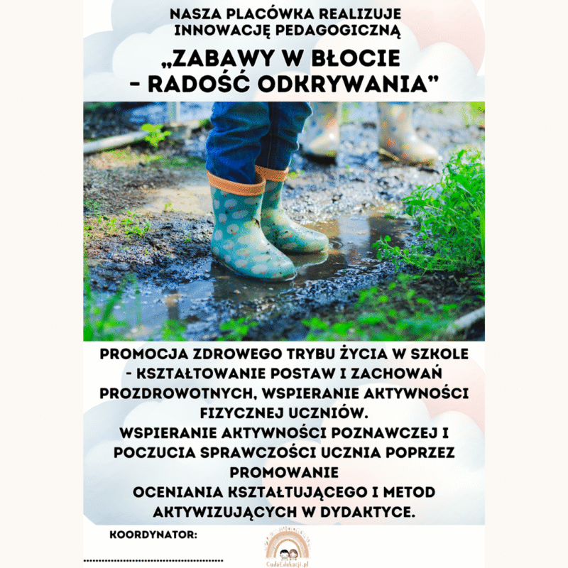 Innowacja pedagogiczna: Zabawy w błocie – radość odkrywania PRZEDSZKOLE