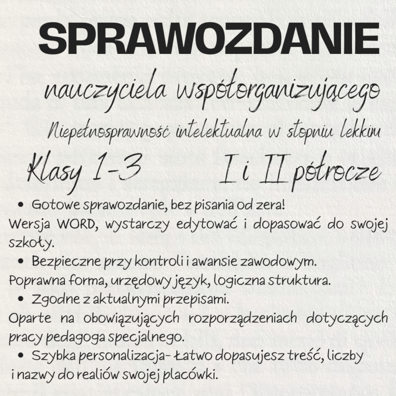 Sprawozdanie nauczyciela współorganizującego - niepełnosprawność intelektualna w stopniu lekkim, półrocze I i II, Klasy I–III