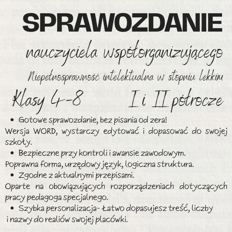 Sprawozdanie nauczyciela współorganizującego – niepełnosprawność intelektualna w stopniu lekkim, półrocze I i II, Klasy IV–VIII