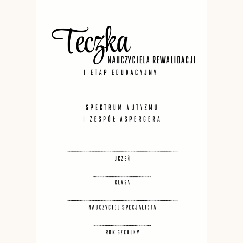 Teczka nauczyciela rewalidacji – Autyzm i Zespół Aspergera – Edukacja wczesnoszkolna klasy 1-3