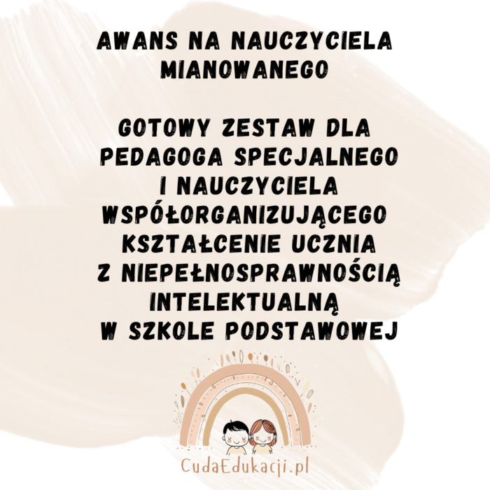 Awans na nauczyciela mianowanego – gotowy zestaw dla pedagoga specjalnego i nauczyciela współorganizującego (stare zasady)