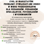 Cykl 10 warsztatów: PROBLEMY CYWILIZACYJNE DZIECI W WIEKU PRZEDSZKOLNYM dla pedagogów, pedagogów specjalnych, psychologów i wychowawców
